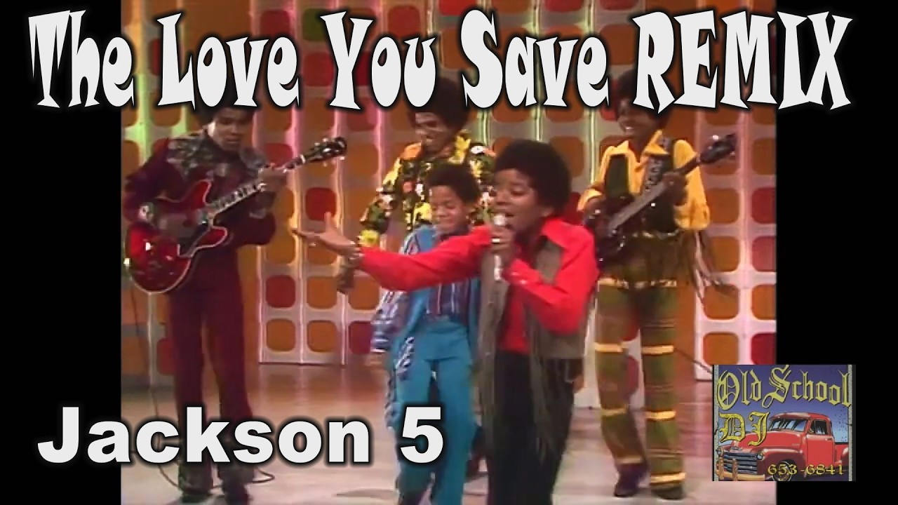 The Love You Save REMIX Jackson 5 Old School Ernie Remix
