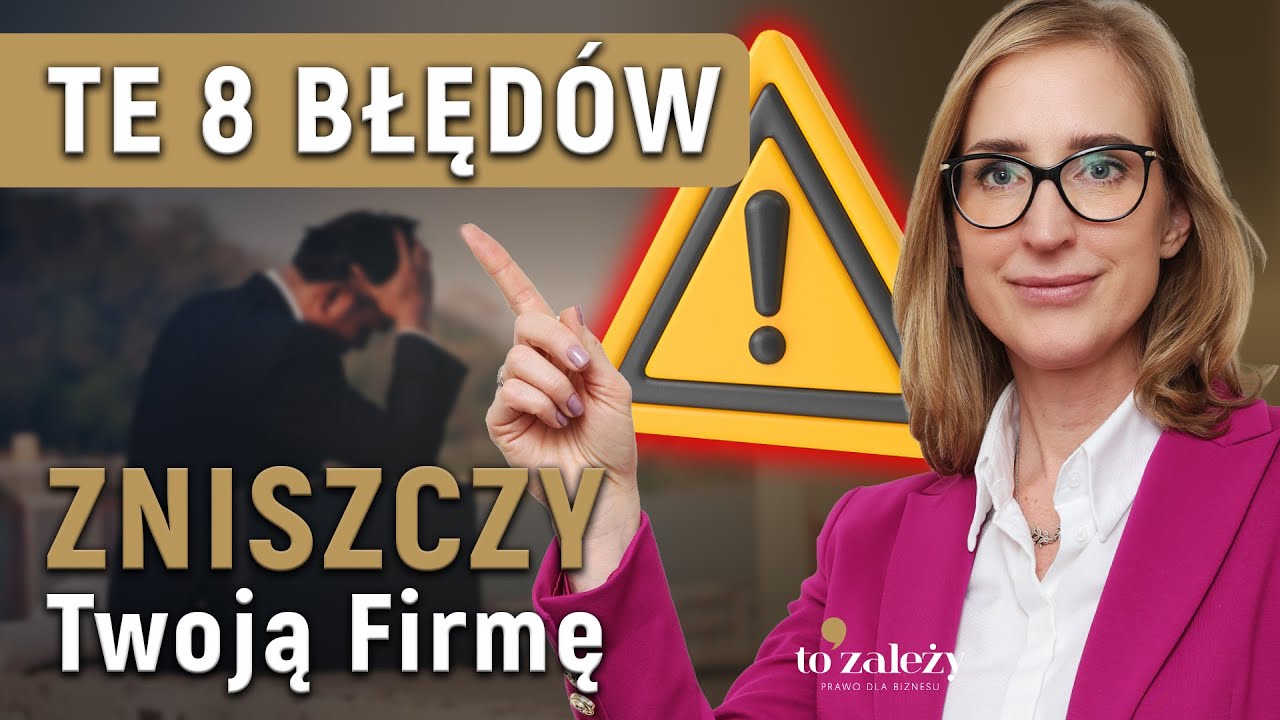 8 BŁĘDÓW w SPÓŁCE z o.o., - sprawdź czy też je popełniasz?