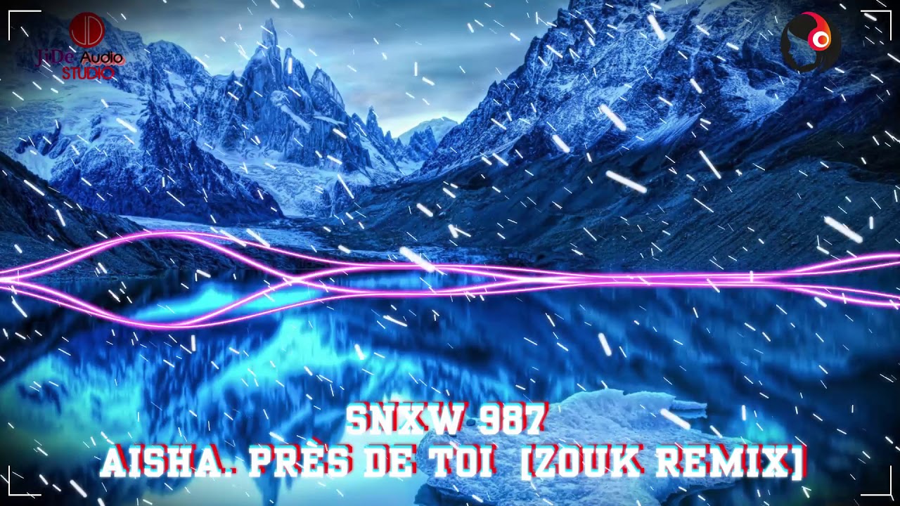 SNXW 987 X AICHA - Pr&egrave;s de Toi  ZOUK Remix [ 2020 ] Audio Spectrum Analyzer Effect