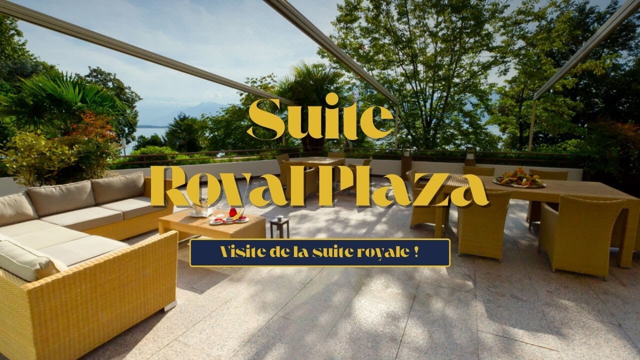 Visite de la Suite Royale | Royal Plaza Montreux &ndash; &Eacute;t&eacute; 2025