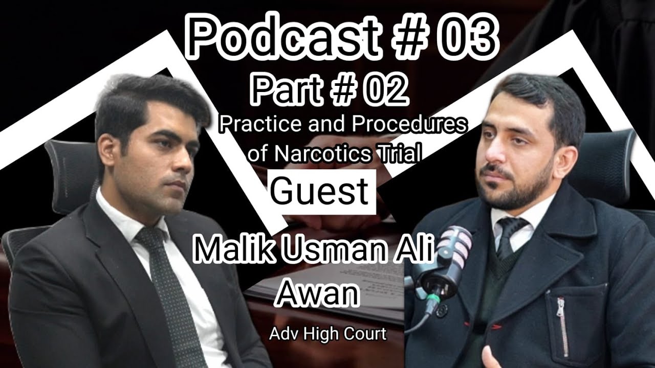 Podcast # 03 | Part # 02 | Narcotics | Malik Usman Ali Awan | Law Point | Legal Logs