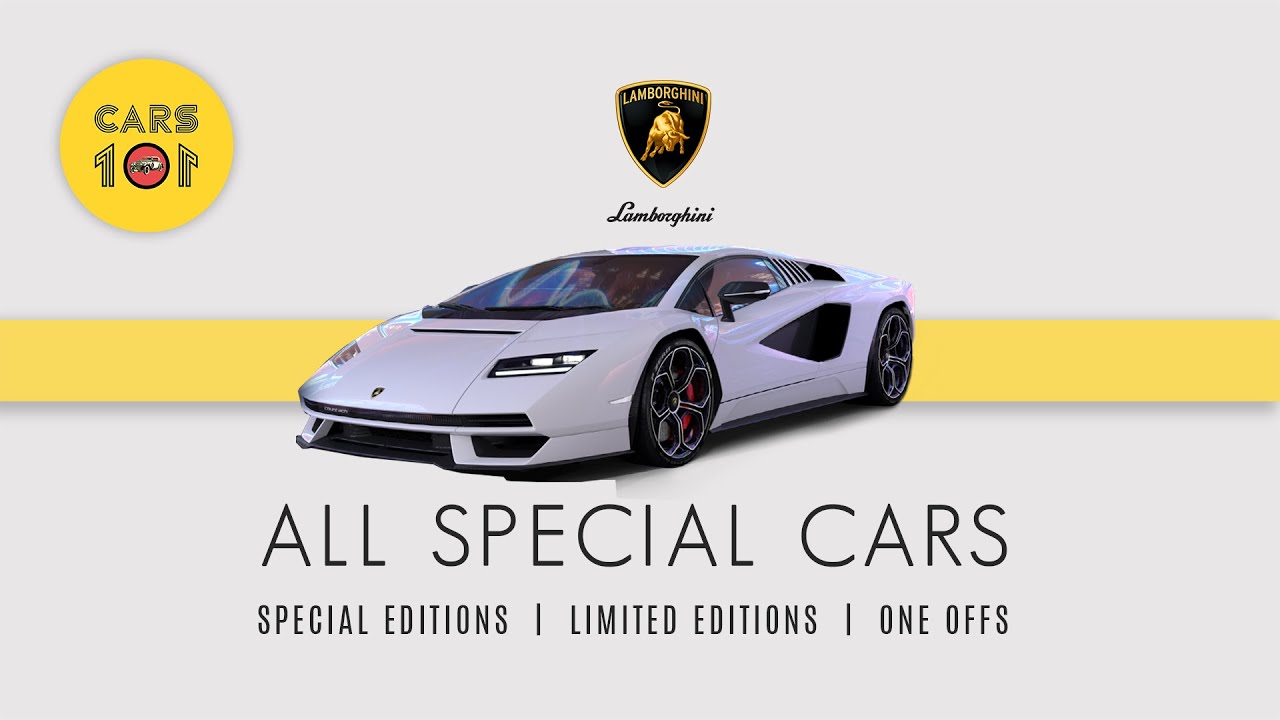 Lamborghini Special Cars | All Special Editions, Limited Editions and One Offs | Cars 101