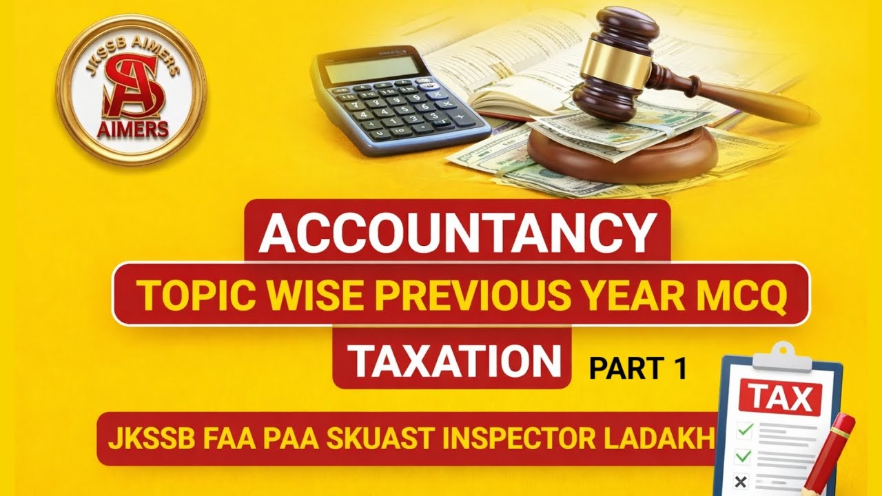 Taxation | Part 1| JKSSB PREVIOUS YEAR MCQ ACCOUNTANCY 