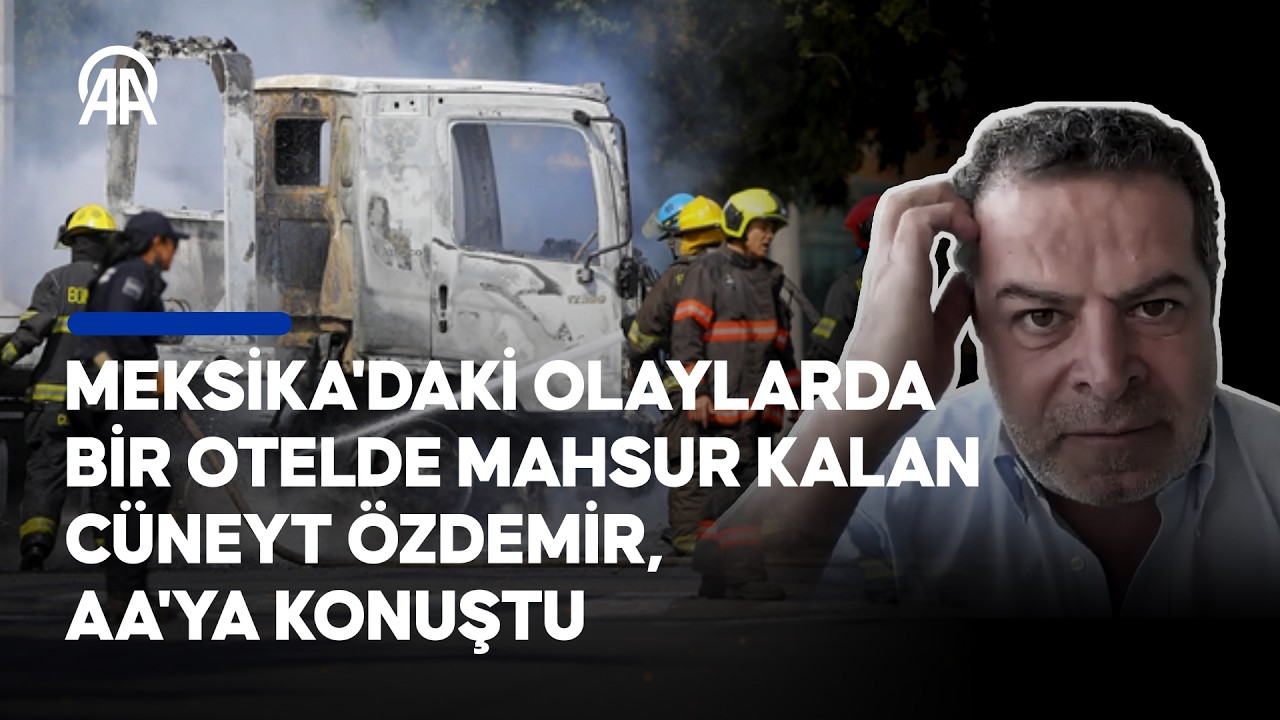 Meksika’da çıkan olaylarda bir otelde mahsur kalan Cüneyt Özdemir, AA’ya konuştu