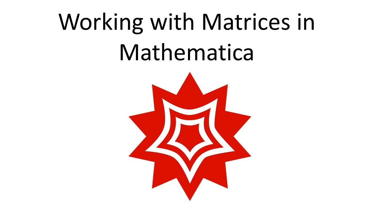 Working with Matrices in Mathematica