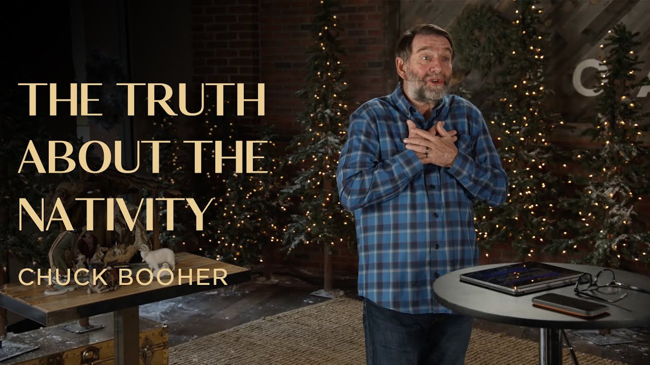 The Truth About The Nativity | Chuck Booher