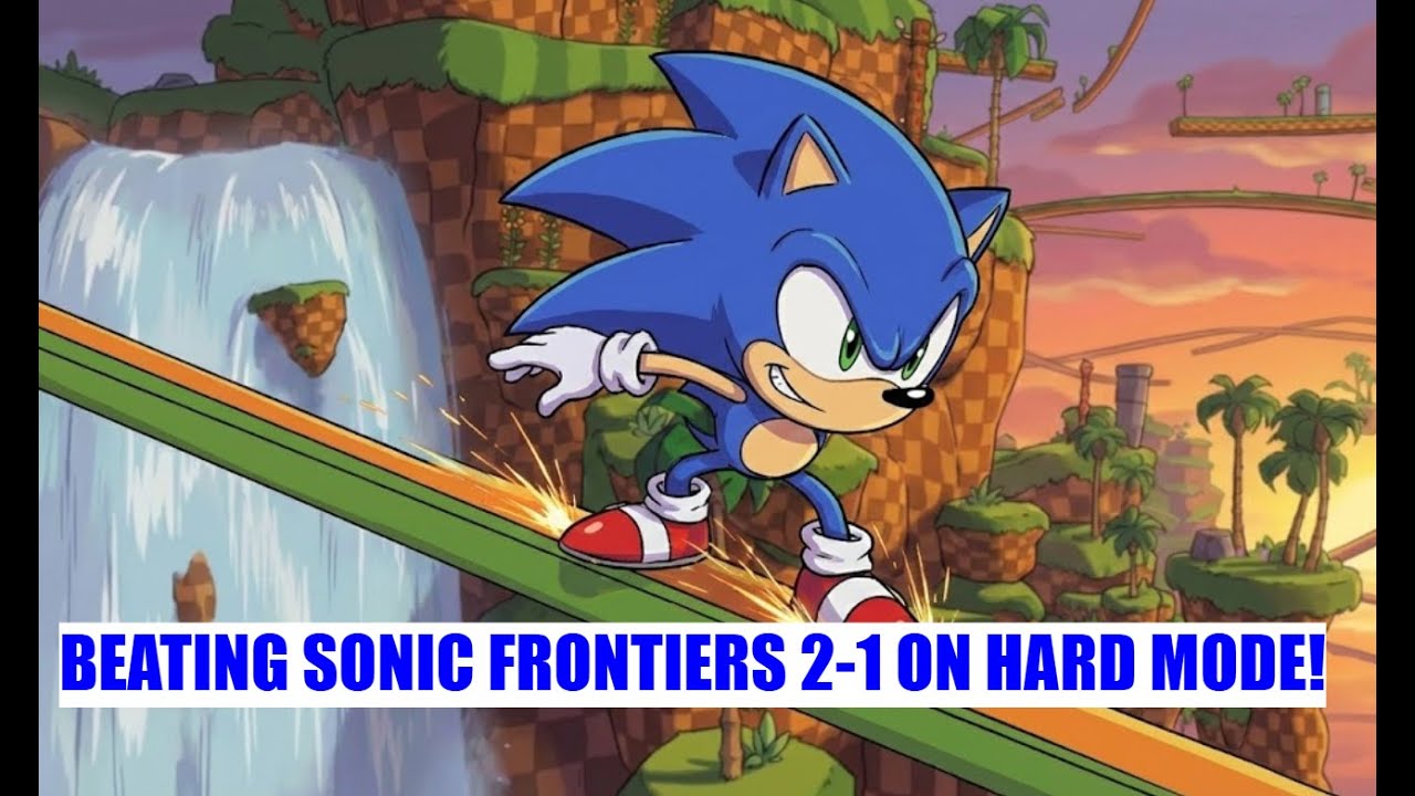 BEATING SONIC FRONTIERS 2-1 ON HARD MODE!
