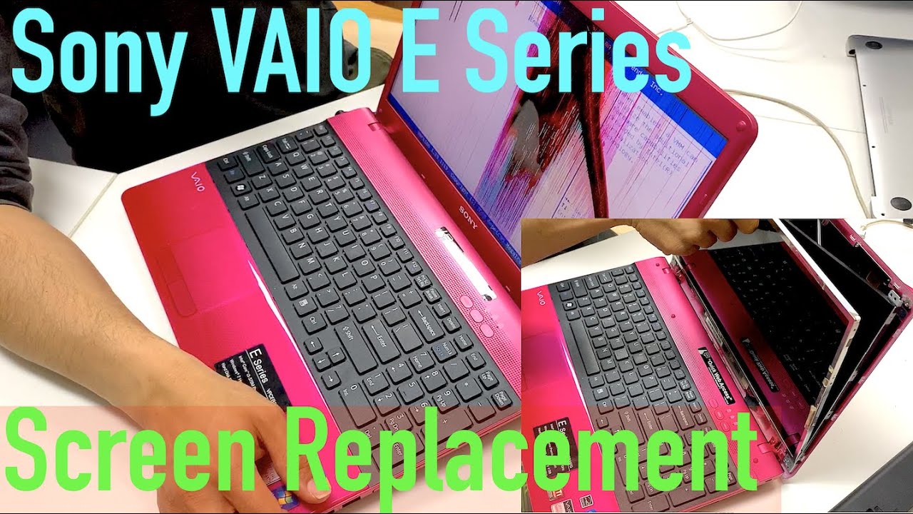 Sony Vaio E Series Laptop Screen Repair Step-by-step