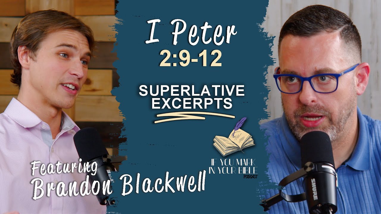 1 Peter 2:9-12 | The Holiest Excerpt | If You Mark In Your Bible