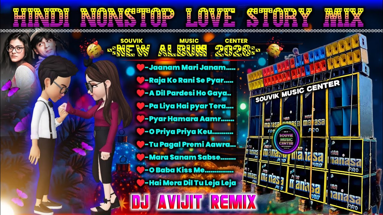 Hindi Romantic Love Story Songs Dj Avijit Remix 💕Dj Susovan Remix 💕Dj Bm Remix 💕 Souvik Music Center