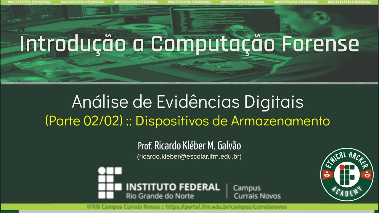 [EHA/IFRN] ICF - 3. Análise de Evidências Digitais (Parte 02/02) - Dispositivos de Armazenamento