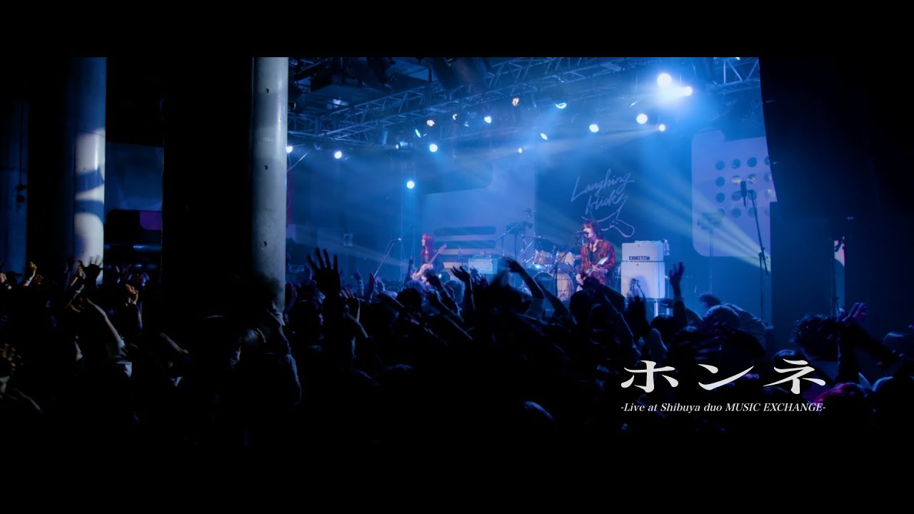Laughing Hick - ホンネ Live αt Shibuya duo MUSIC EXCHANGE -