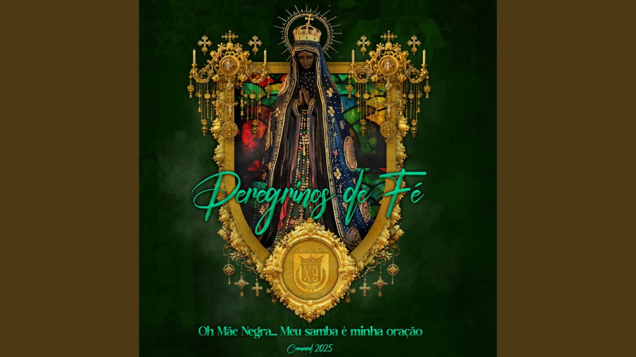 Peregrinos de Fé, Oh Mãe Negra… Meu Samba É Minha Oração - Carnaval 2025