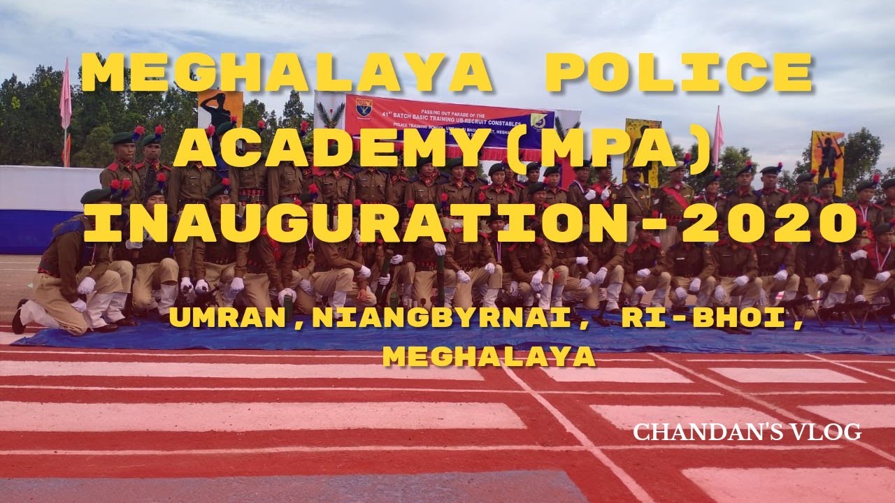 Meghalaya Police Academy (MPA) inauguration program #Meghalaya Police Training