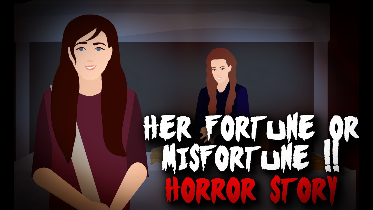 Her Fortune or Misfortune INTERESTING STORY ANIMATED (Supernatural, Horror, Suspense, etc)