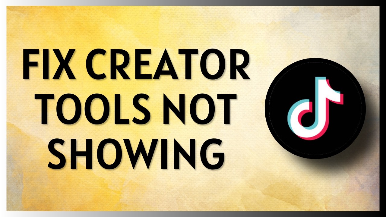 How to Fix TikTok Creator Tools Not Showing (2026)