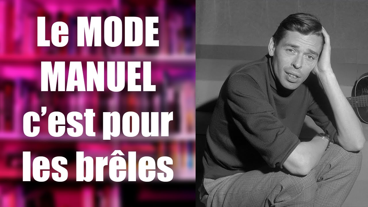 📷 Le MODE MANUEL c’est pour les brêles !