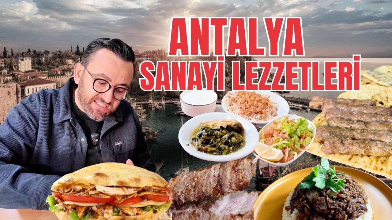 Sanayide Kötü Yemek Olmaz | Antalya Sanayi Lezzetleri