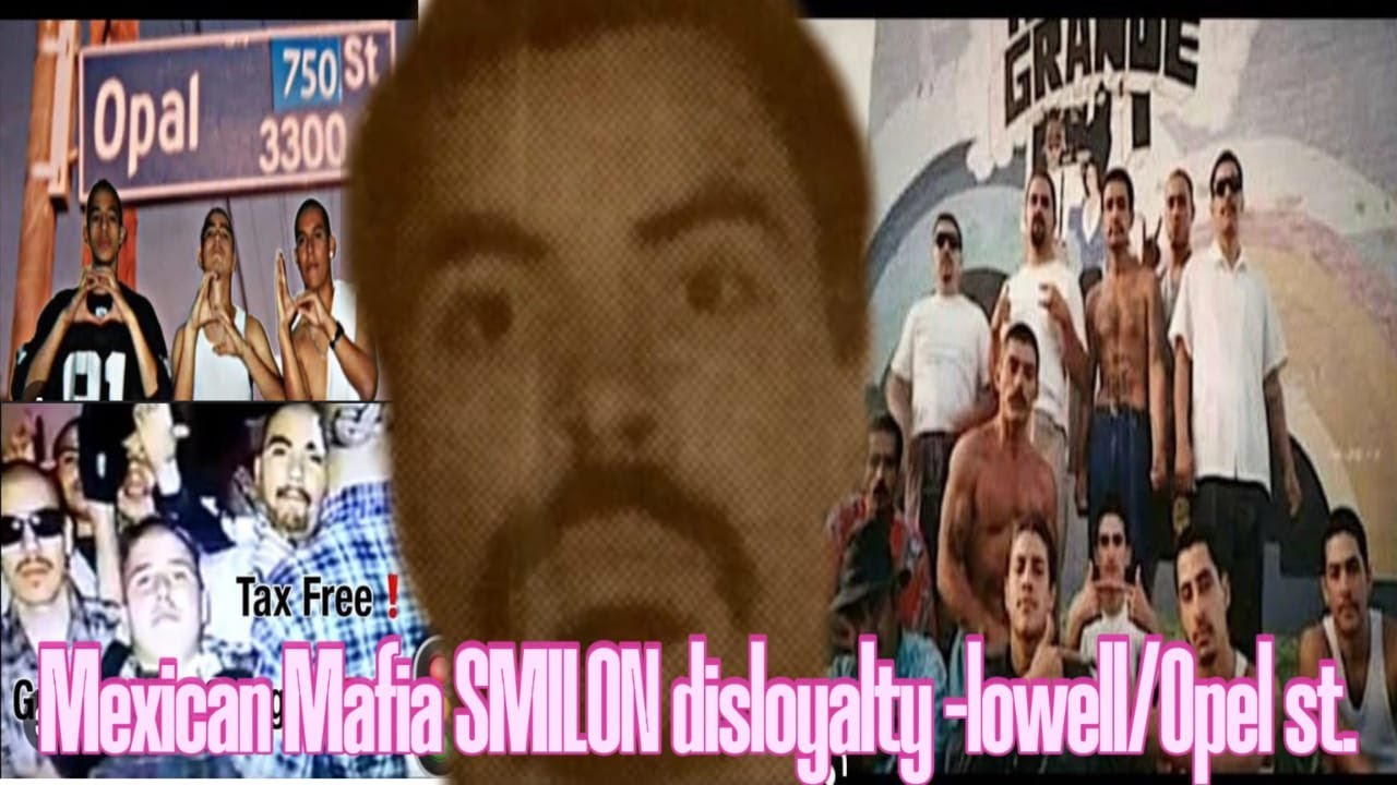 Mexican Mafia SMILON disloyalty -Lowell/Opel st.