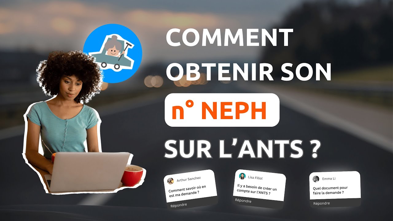 COMMENT OBTENIR SON N°NEPH SUR L'ANTS - DÉMARCHES ADMINISTRATIVES ÉLÈVES - EN VOITURE SIMONE