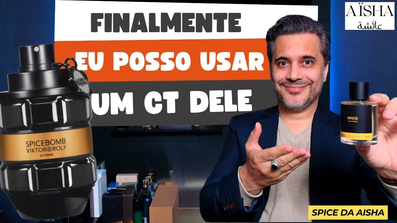 FINALMENTE EU POSSO USAR UM CONTRATIPO DO SPICEBOMB EXTREME! SPICE DA AISHA PERFUMES