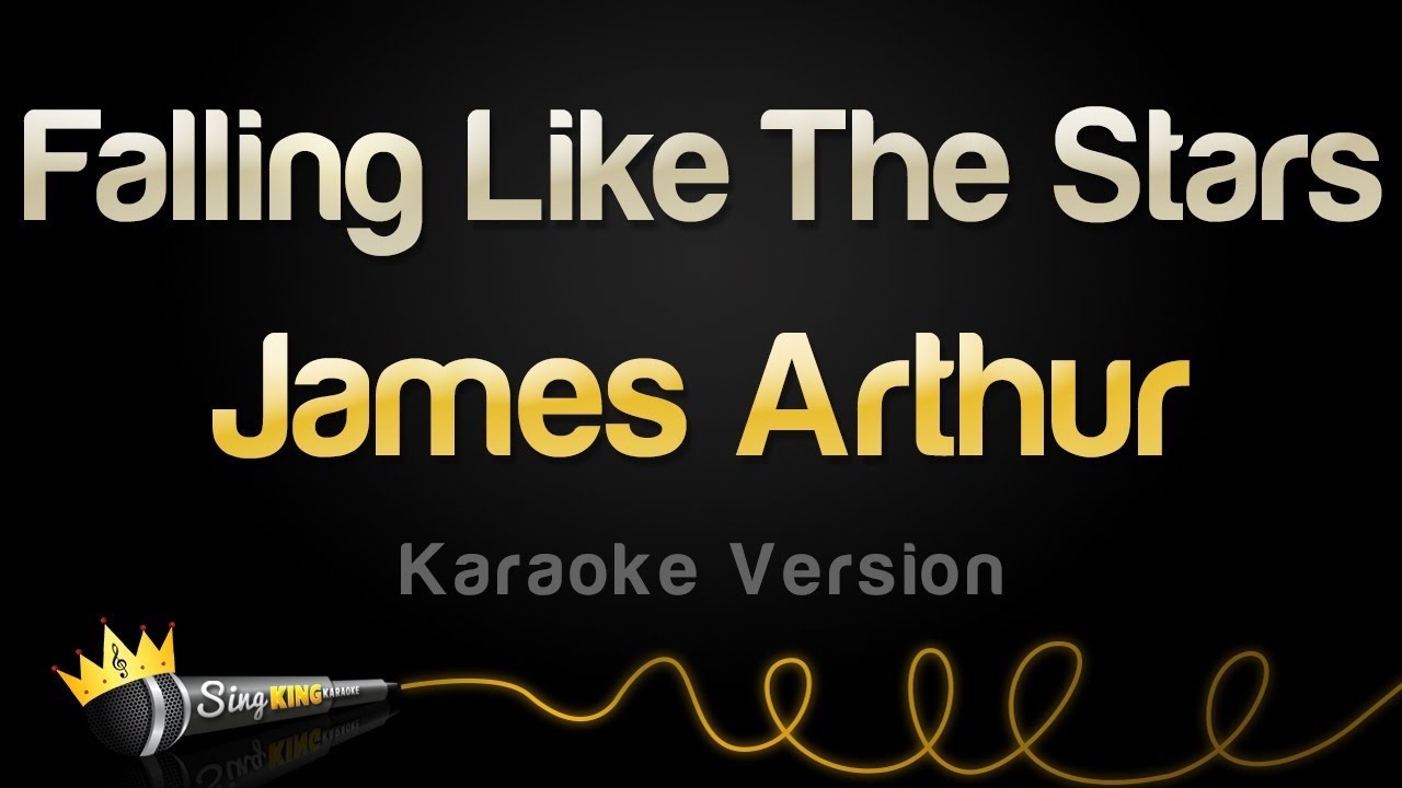James Arthur - Falling Like The Stars (Karaoke Version)
