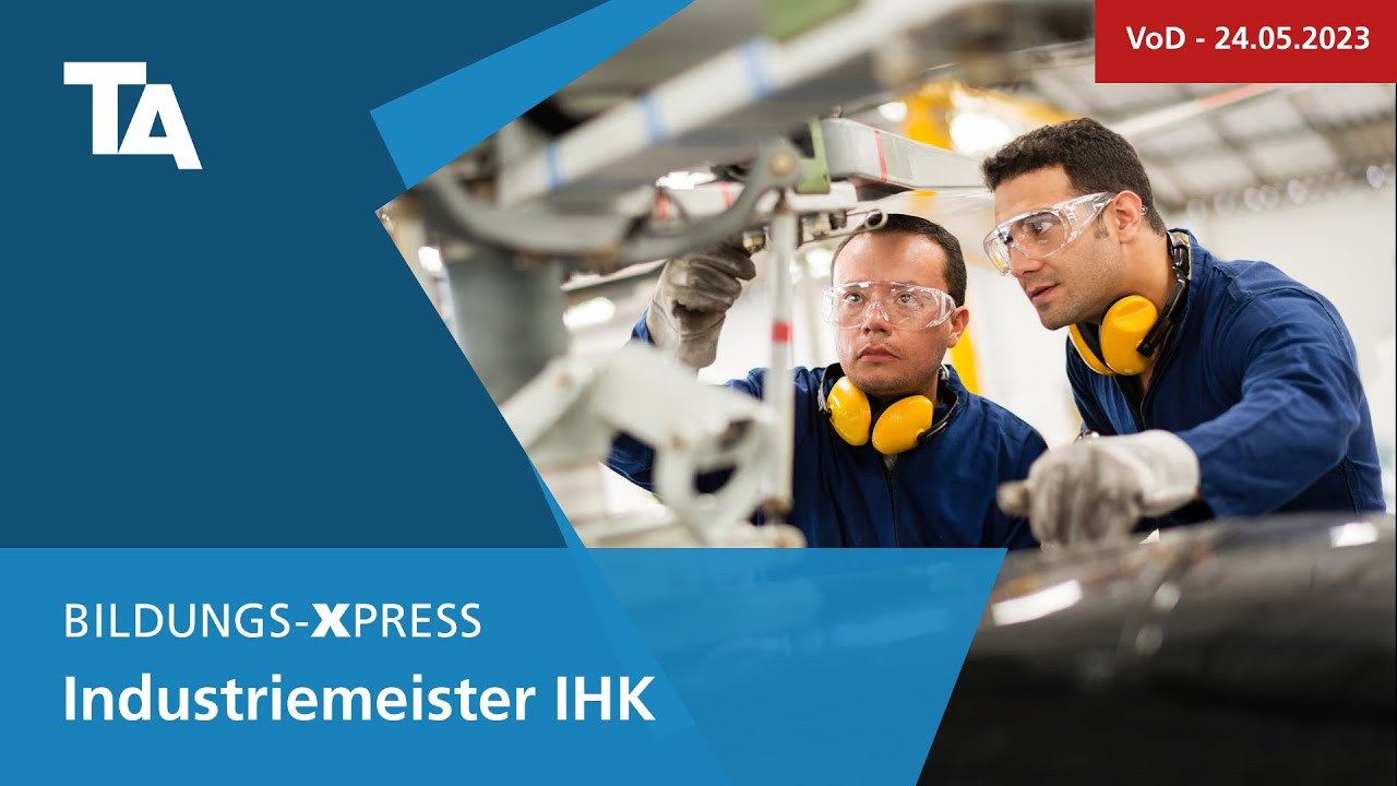 TA| BILDUNGS-XPRESS zum Industriemeister
