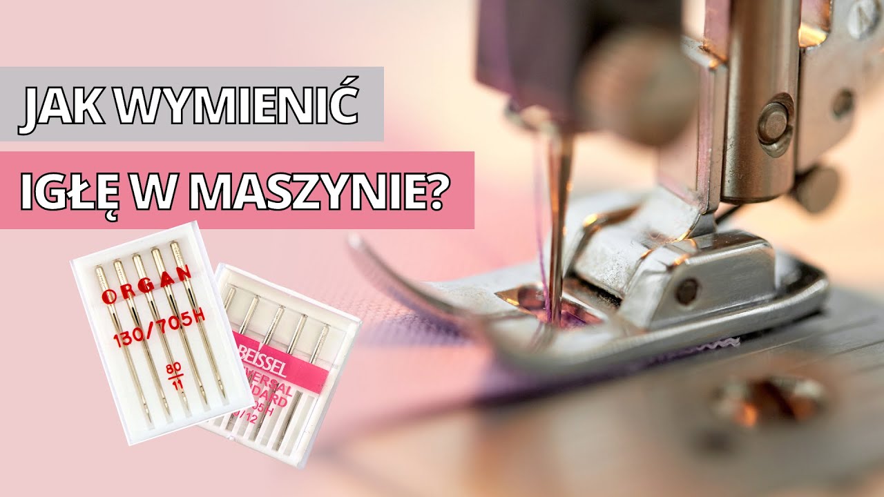 Jak wymienić igłę w maszynie? Wymiana igły w domowej maszynie do szycia - sprawdź, jakie to proste!