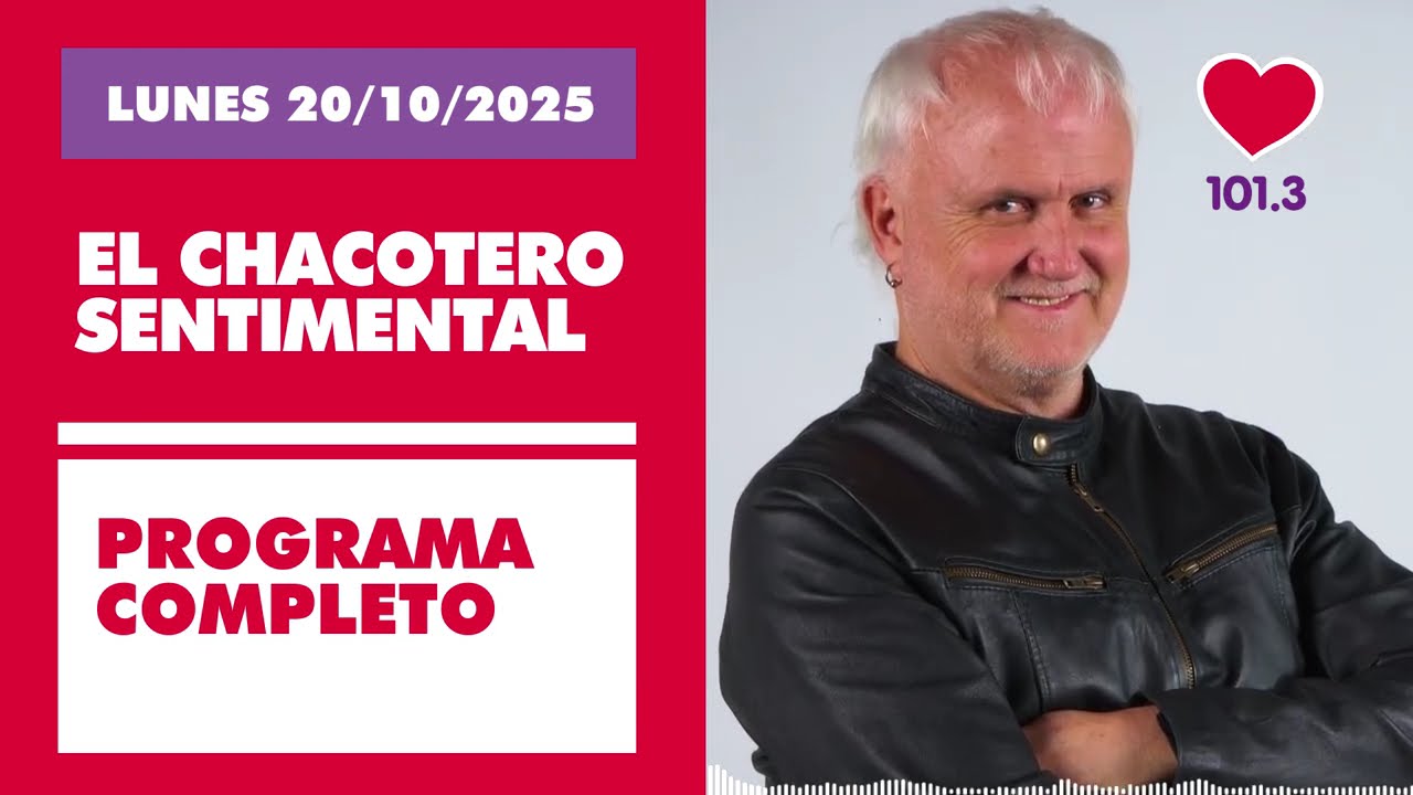 Chacotero Sentimental: Programa completo LUNES 20/10/2025