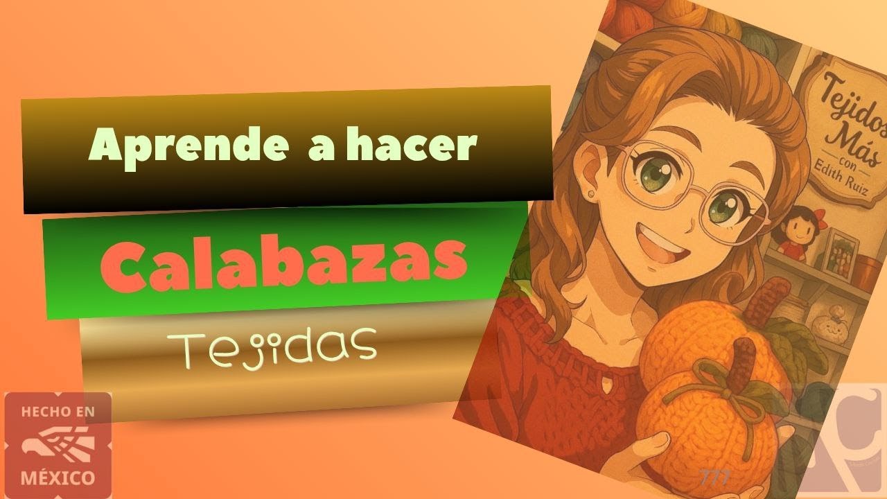 Tutorial ¿cómo hacer una calabaza tejida a crochet?