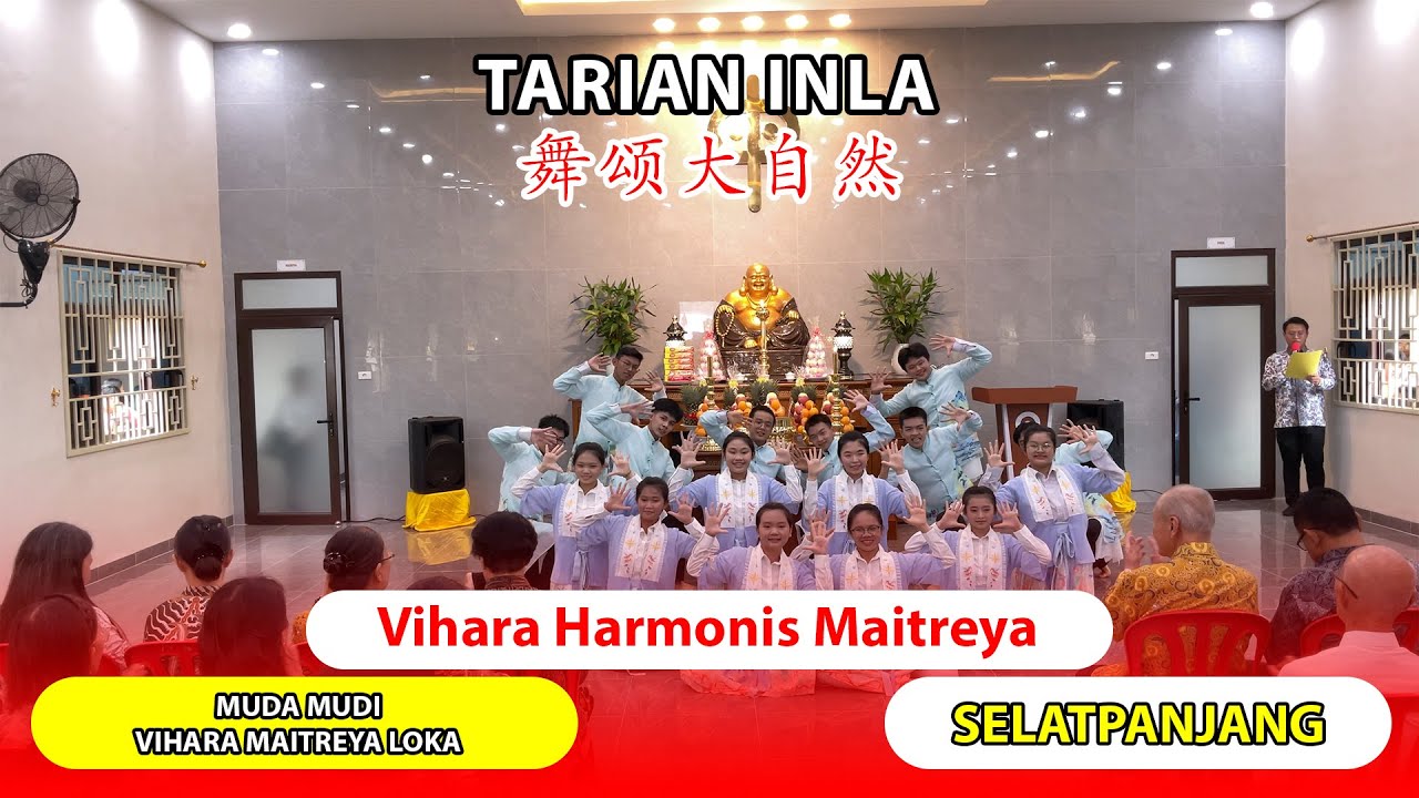 Tarian INLA 舞颂大自然 | Peresmian Vihara Harmonis Maitreya Selatpanjang