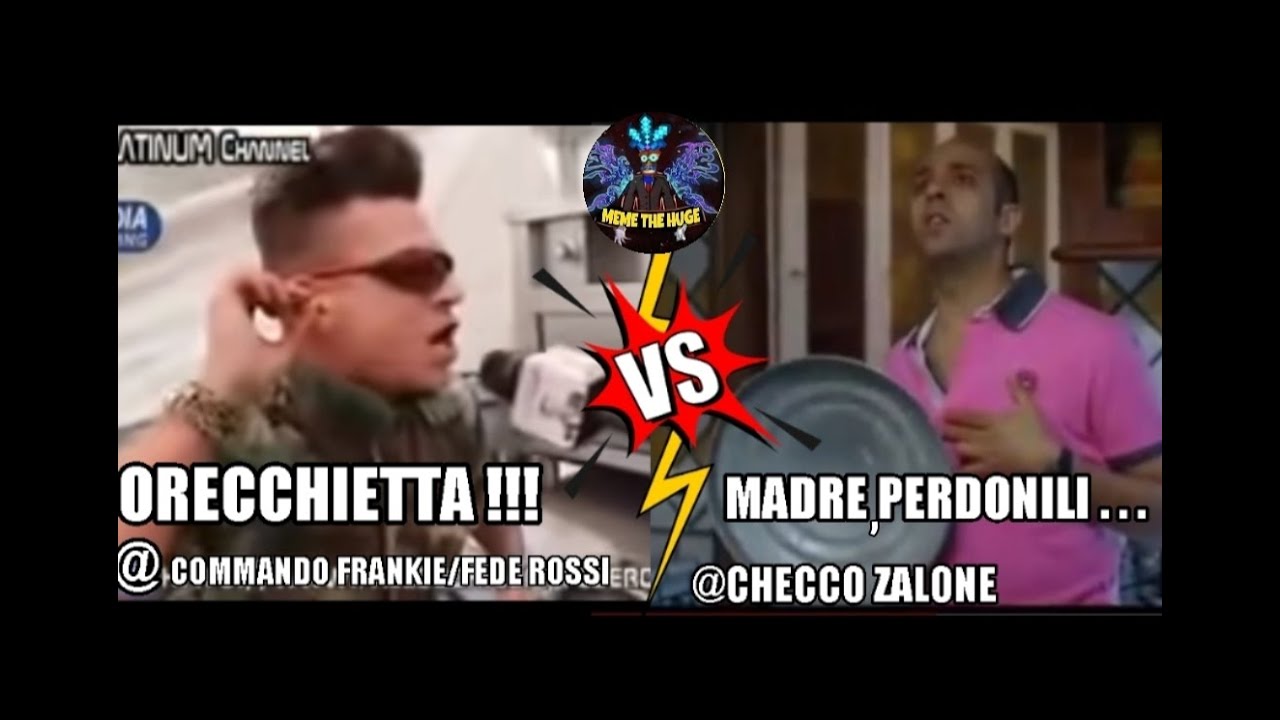 LE ORECCHIETTE , CHECCO ZALONE CONTRO FEDE ROSSI FRANKIE COMMANDO