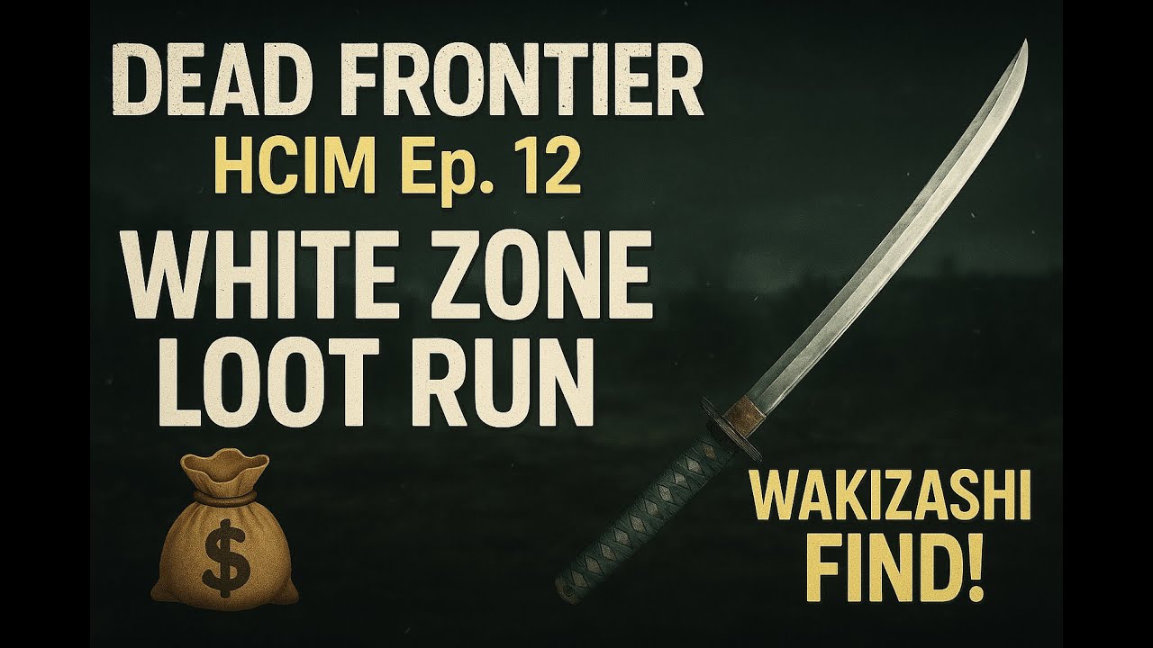 Dead Frontier – HCIM Эпизод 12 (Прохождение Белой зоны с добычей + Находка Вакидзаси!)