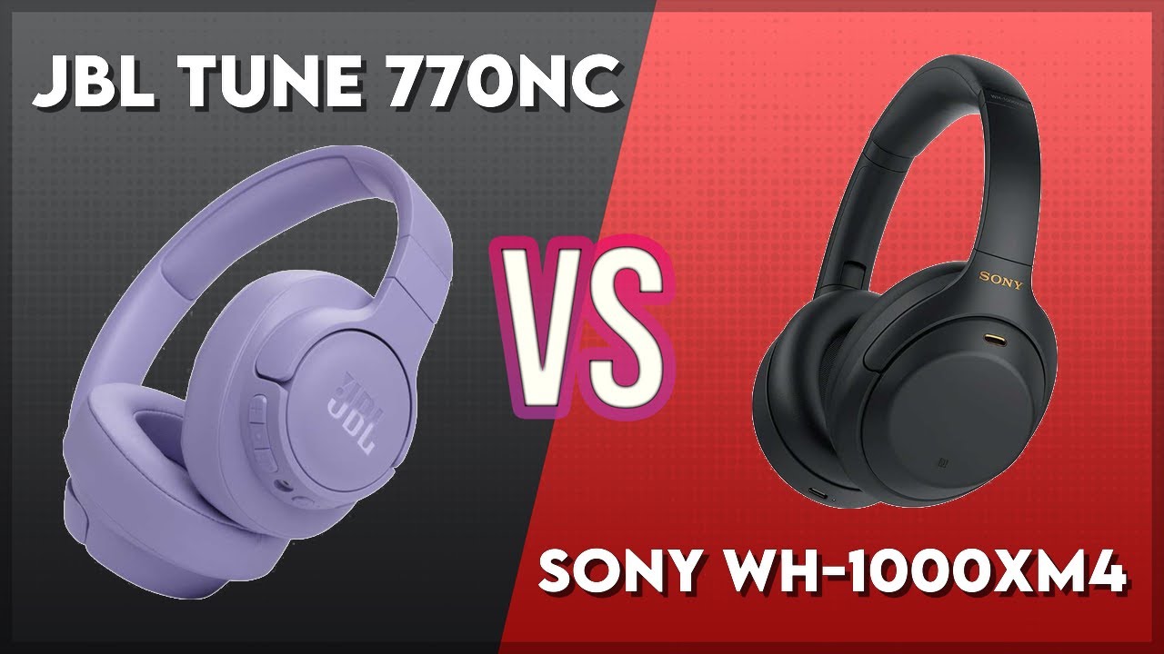 JBL Tune 770NC vs Sony WH-1000XM4 Technical Comparison