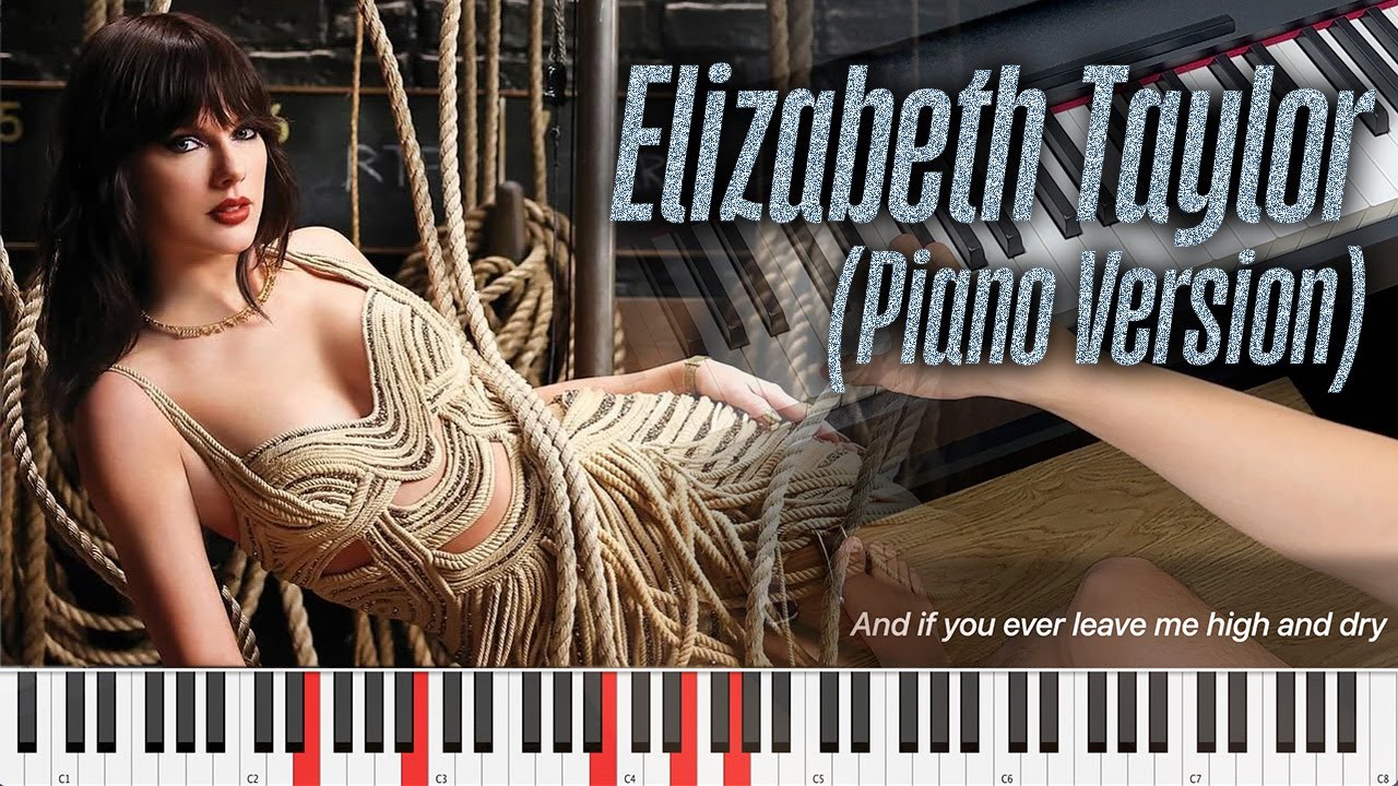 Piano Cover: Elizabeth Taylor (Acoustic Piano Version) - Taylor Swift