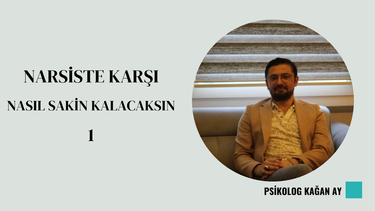Narsiste Karşı Nasıl Sakin Kalacaksın- 1
