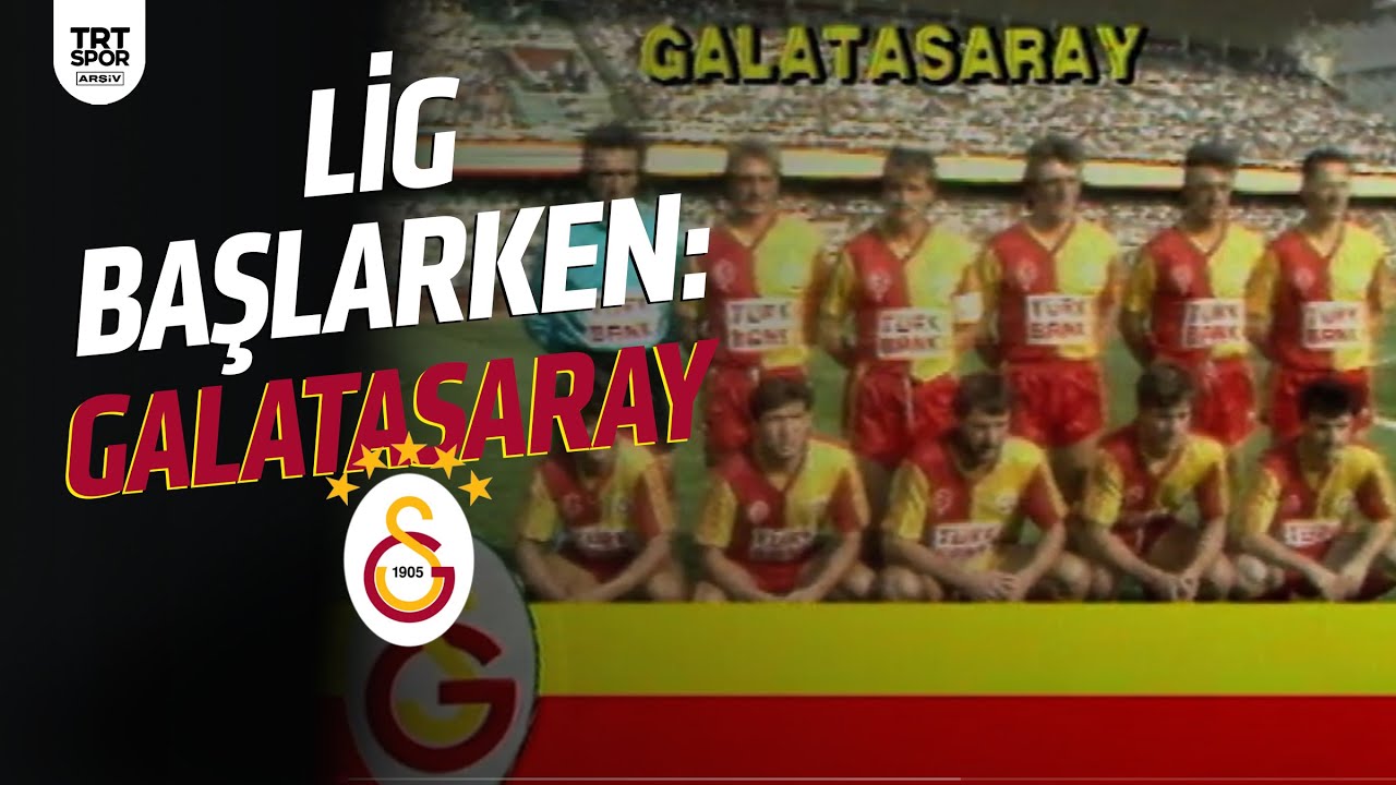 Lig Başlarken (1989-90) Galatasaray