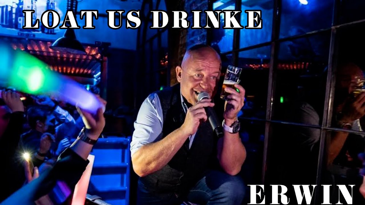 Erwin -  Loat us drinke