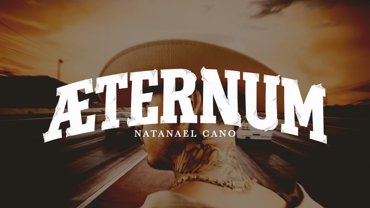 8. Natanael Cano - &AElig;ternum [Lyric Video]