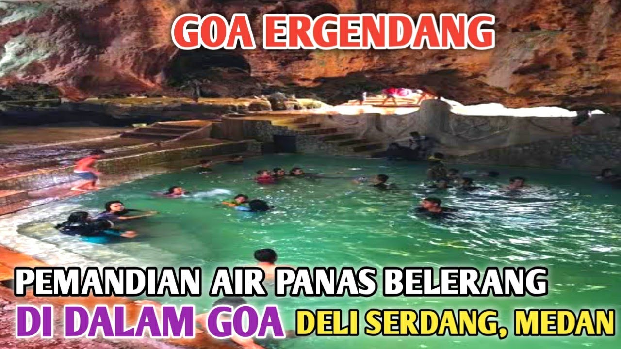 Sensasi Pemandian Air Panas di Dalam Goa Ergendang Deli Serdang | Medan