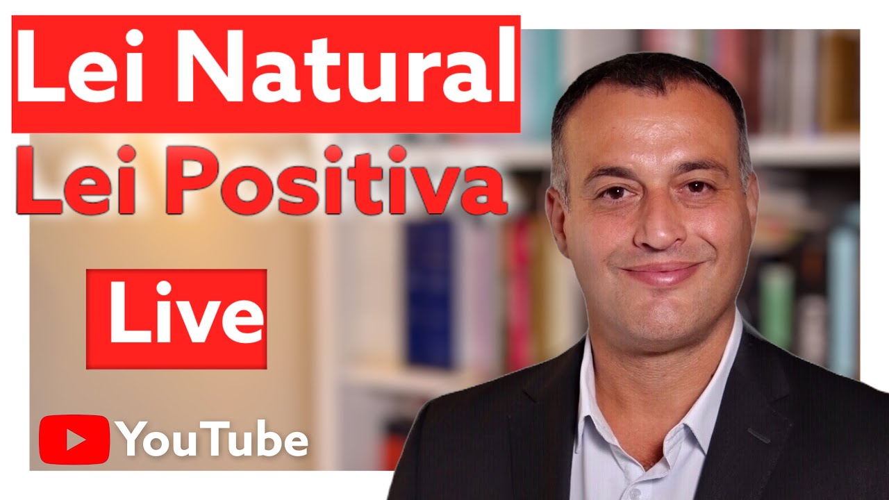 Lei Natural e Lei Positiva: semelhanças e diferenças