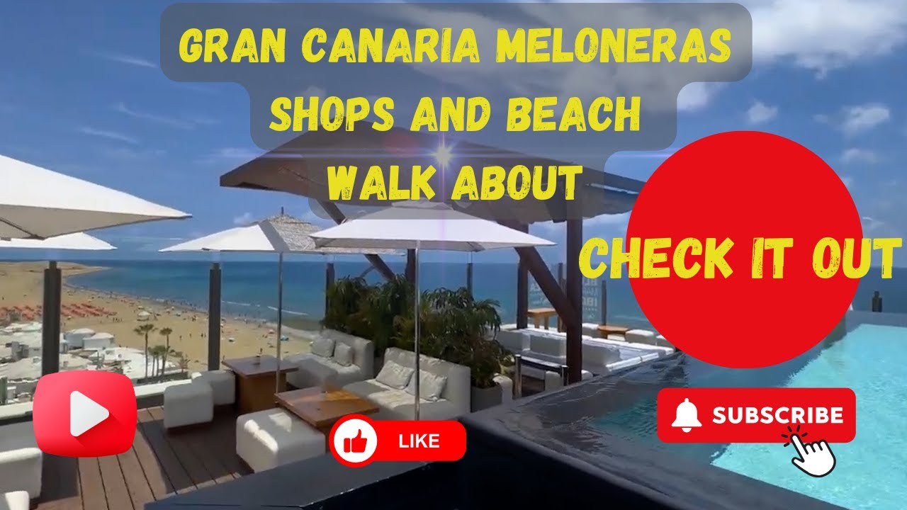Gran Canaria, Meloneras, Maspalomas, Beach and shops walk about