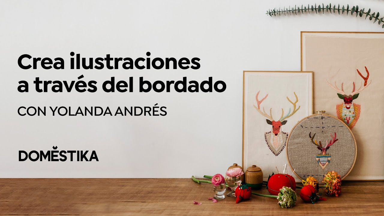 Técnicas de BORDADO: ilustrando con HILO y AGUJA - Curso online de Yolanda Andrés | Domestika