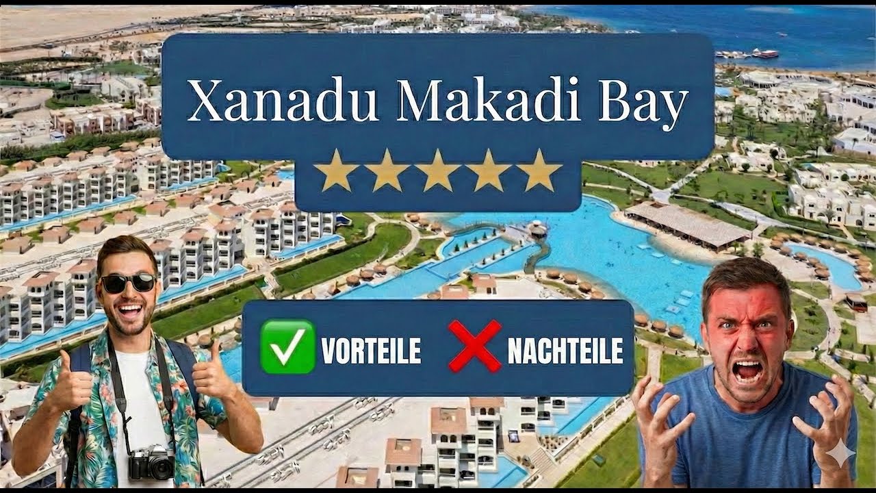 Xanadu Makadi Bay - ✅ VORTEILE & ❌ NACHTEILE