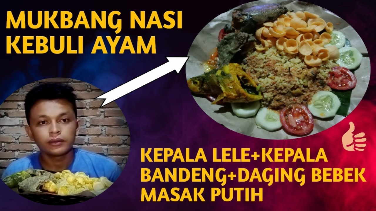 Mukbang nasi kebuli ayam+kepala lele+kepala bandeng+daging bebek masak putih