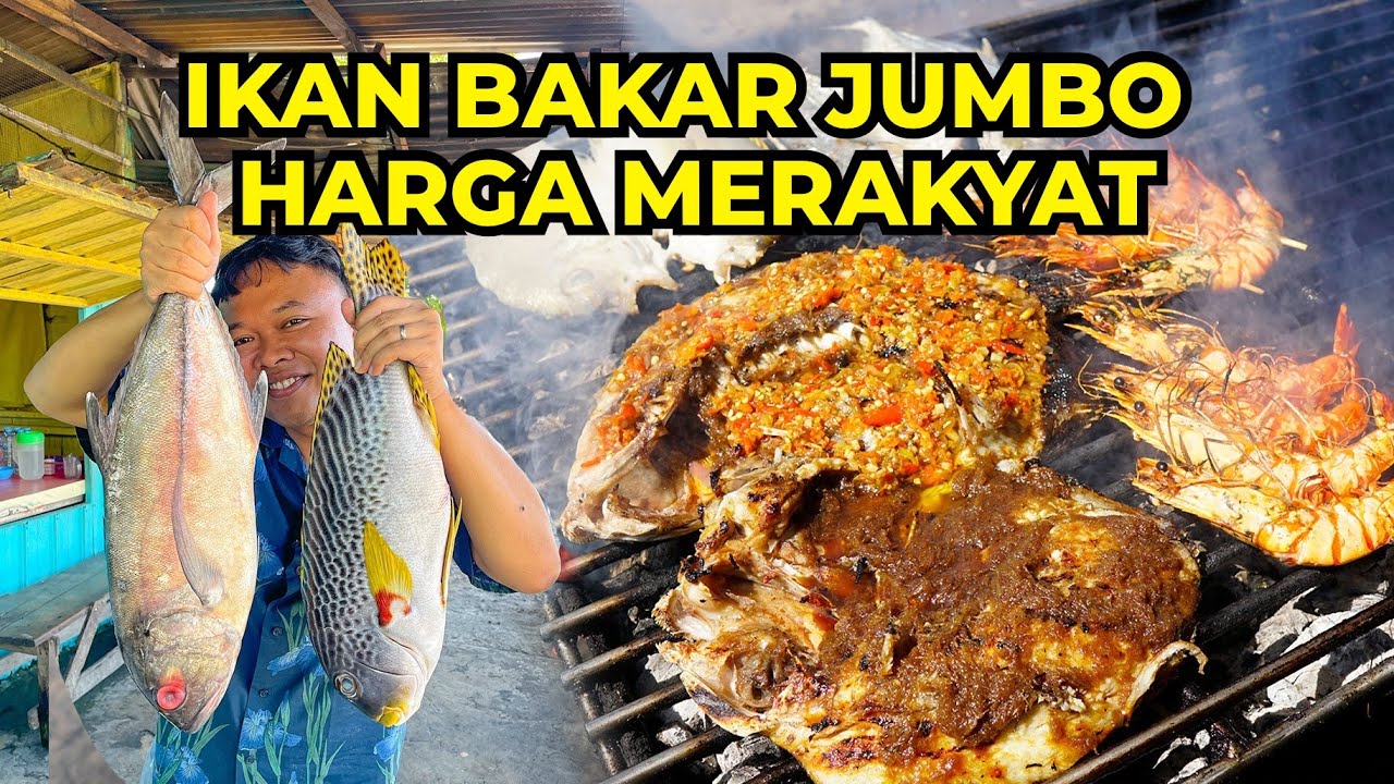 Makan Ikan Bakar Jumbo Gratis View Pemandangan! Makan Bareng Keluarga Bayar Murah!