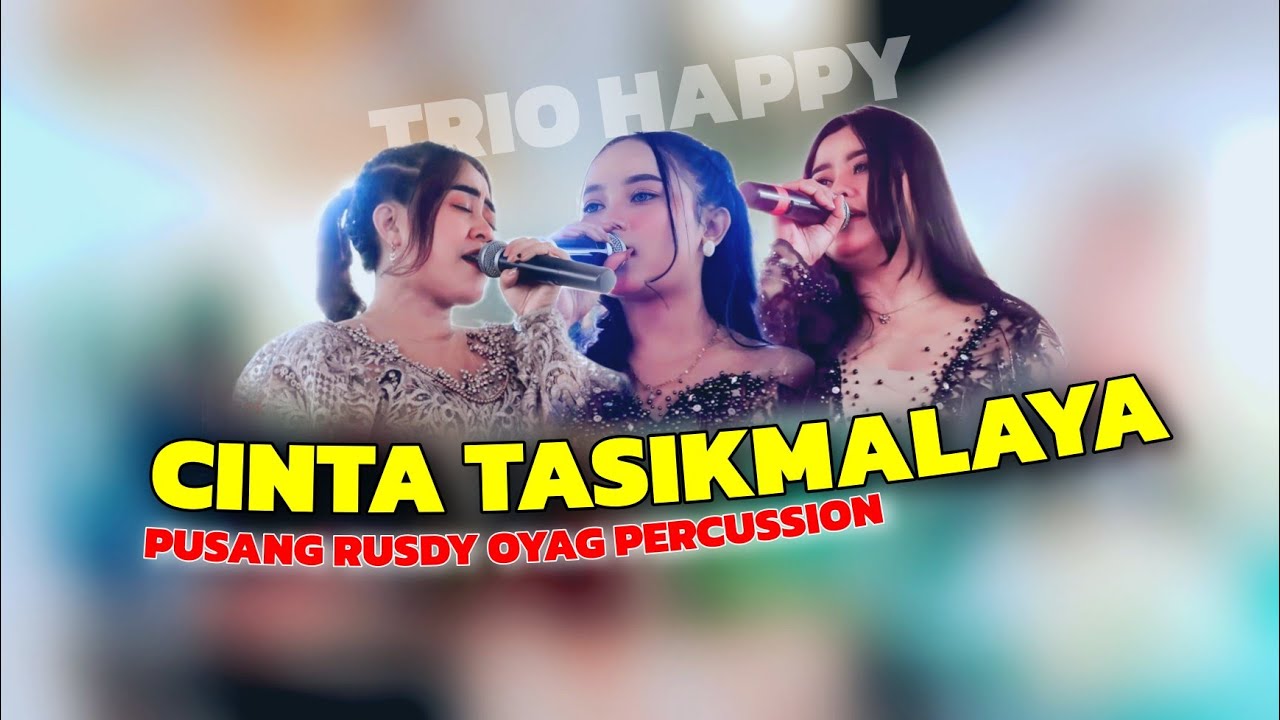 PUSANG RUSDY OYAG PERCUSSION - CINTA TASIKMALAYA (TRIO HAPPY)