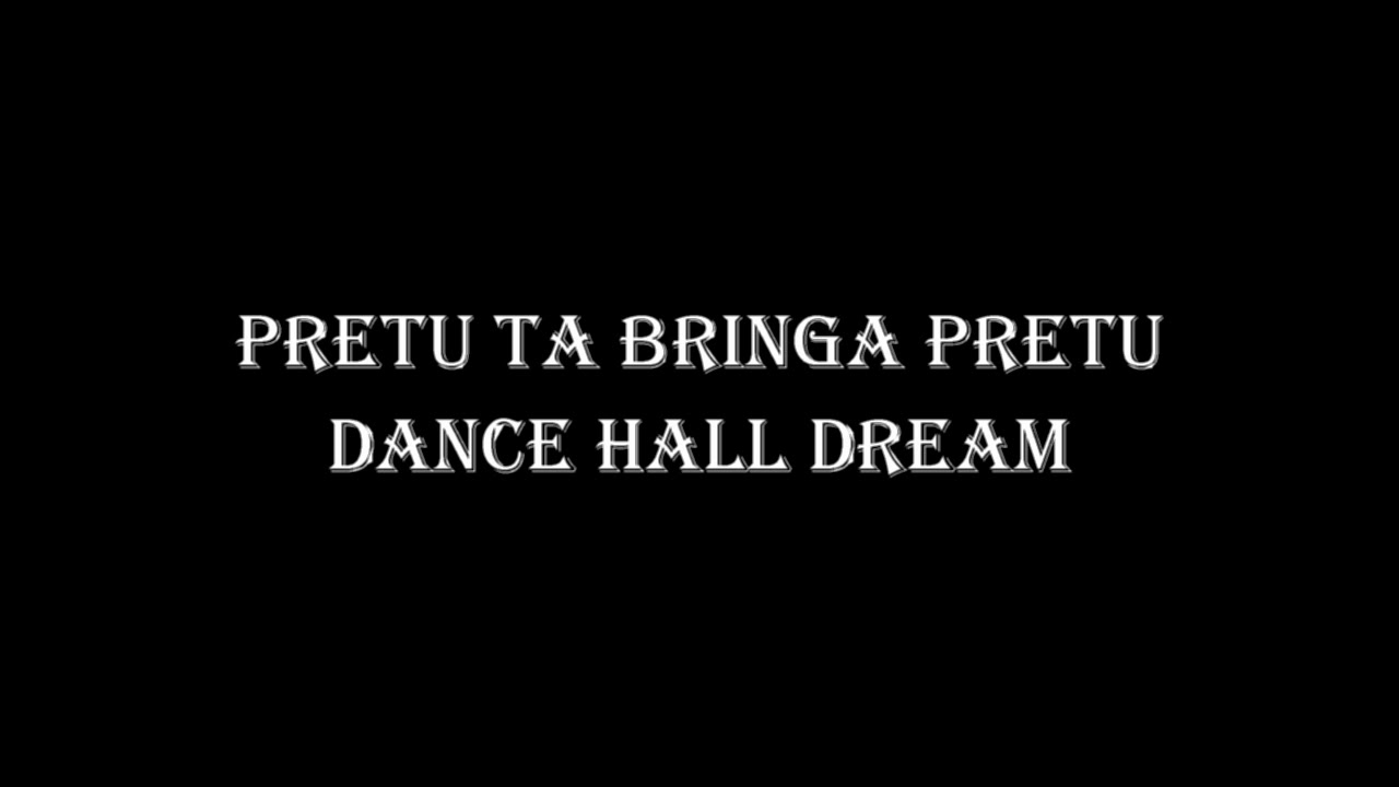 Pretu ta bringa pretu - Dance Hall Dream (1997)
