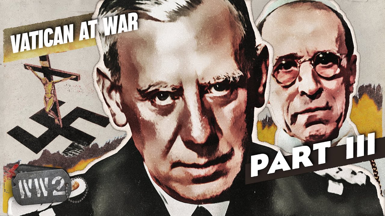The Catholic Plot to Kill Hitler - Vatican Series Part 3