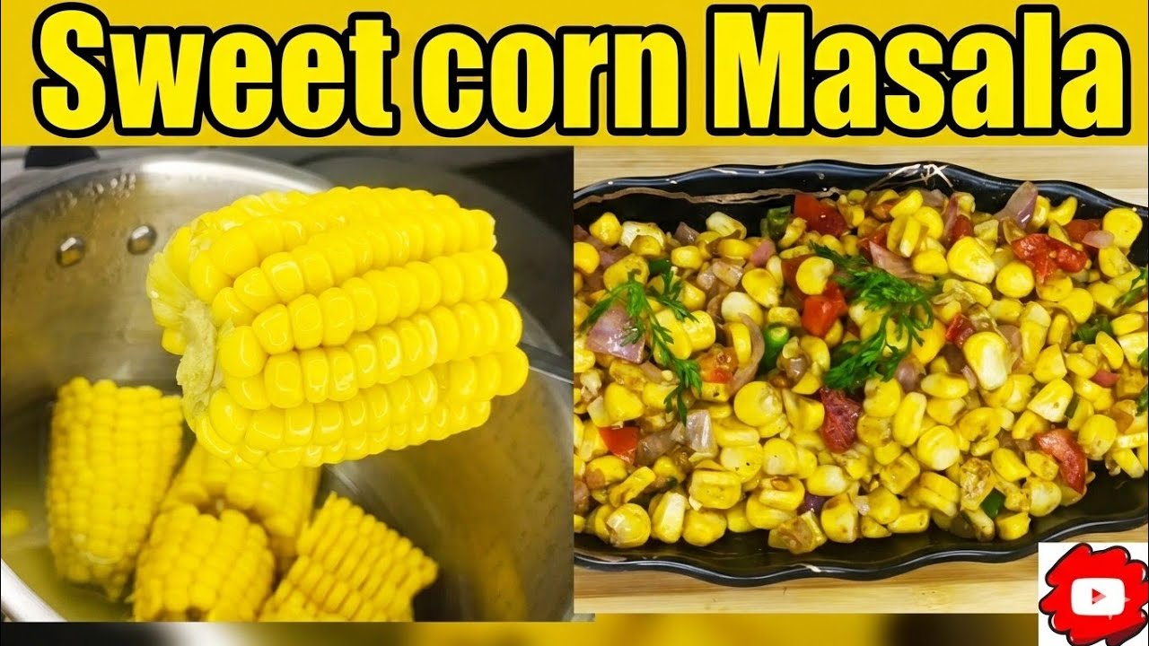 Sweet Corn Masala recipe